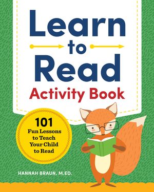 Learn to Read Activity Book: 101 Fun Lessons to Teach Your Child to Read image number 0
