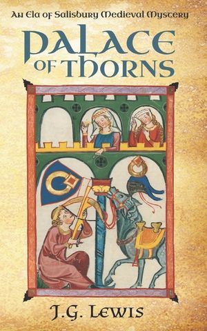 Palace of Thorns: An Ela of Salisbury Medieval Mystery image number 0