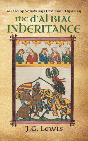 The d'Albiac Inheritance: An Ela of Salisbury Medieval Mystery image number 0