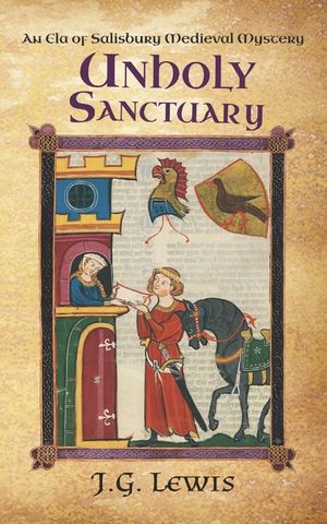 Unholy Sanctuary: An Ela of Salisbury Medieval Mystery image number 0