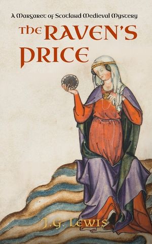 The Raven's Price: A Margaret of Scotland Medieval Mystery image number 0