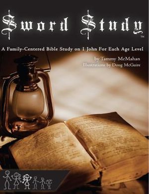 Sword Study - I John Level 4: A Family-Centered Bible Study for Ages 15 and Up image number 0