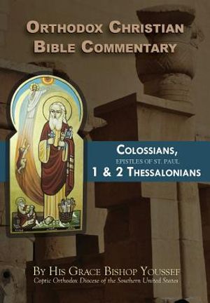 Orthodox Christian Bible Commentary: Colossians, 1 Thessalonians, 2 Thessalonians image number 0
