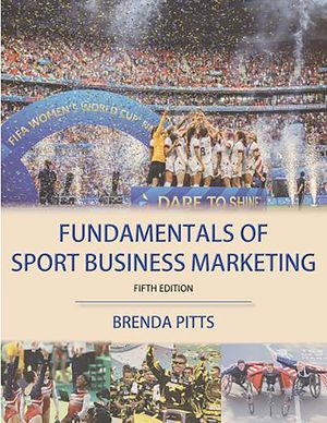 Fundamentals of Sport Business Marketing: Fifth Edition image number 0