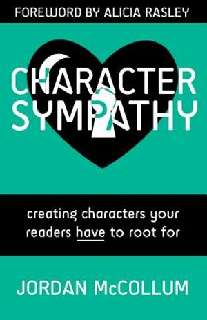 Character Sympathy: creating characters your readers HAVE to root for image number 0