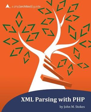 XML Parsing with PHP: a php[architect] guide image number 0