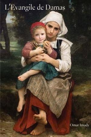 L'Evangile de Damas: French Version of the Gospel of Damascus image number 0