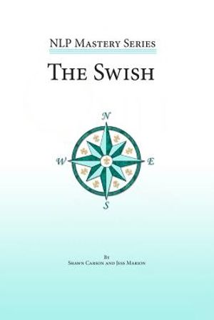 The Swish: An In Depth Look at this Powerful NLP Pattern image number 0