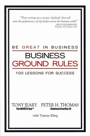 Business Ground Rules : Be Great in Business: 100 Lessons for Success image number 0