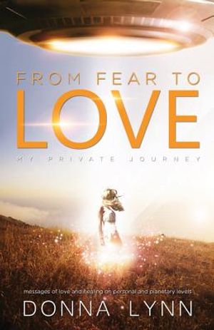 From Fear to Love: My Private Journey image number 0