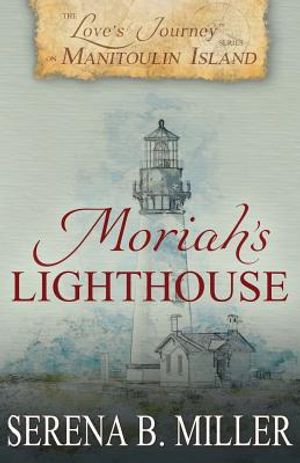Love's Journey on Manitoulin Island: Moriah's Lighthouse image number 0