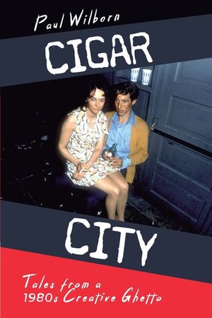 Cigar City: Tales from a 1980s Creative Ghetto image number 0