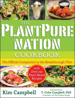 The Plantpure Nation Cookbook: The Official Companion Cookbook to the Breakthrough Film...with Over 150 Plant-Based Recipes image number 0