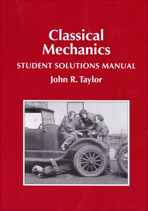 Classical Mechanics Student Solutions Manual image number 0