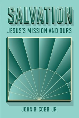 Salvation: Jesus's Mission and Ours image number 0