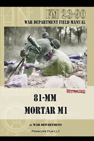 81-MM Mortar M1: War Department Field Manual image number 0