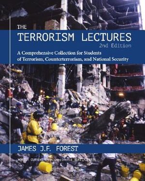 The Terrorism Lectures: A Comprehensive Collection for Students of Terrorism, Counterterrorism, and National Security image number 0