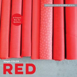Simply Color: Red: A Crayon Box for Quilters image number 0