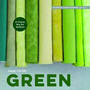 Simply Color: Green: A Crayon Box for Quilters image number 0