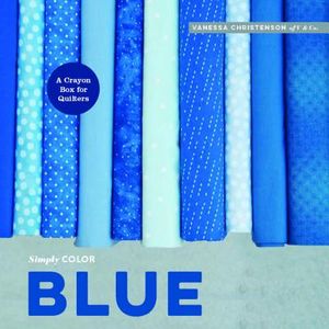 Simply Color: Blue: A Crayon Box for Quilters image number 0