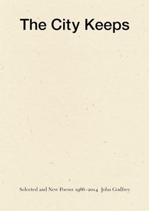The City Keeps: Selected and New Poems 1966-2014 image number 0