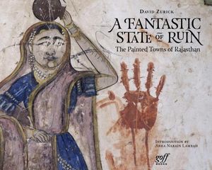 A Fantastic State of Ruin: The Painted Towns of Rajasthan image number 0