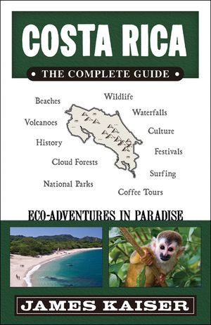 Costa Rica: The Complete Guide: Ecotourism in Costa Rica (Color Travel Guide) image number 0