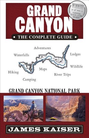 Grand Canyon: The Complete Guide: Grand Canyon National Park image number 0