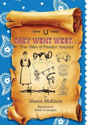 They Went West...: True Tales of Frontier America image number 0