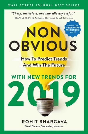 Non-Obvious 2019: How to Predict Trends and Win the Future image number 0