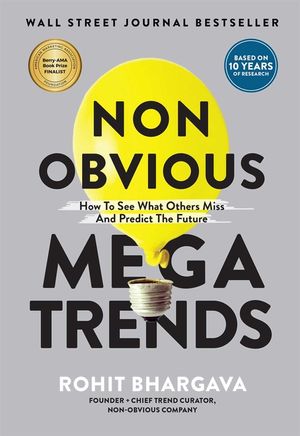 Non Obvious Megatrends: How to See What Others Miss and Predict the Future image number 0