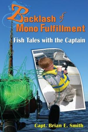 Backlash of Mono Fulfillment: Fish Tales with the Captain image number 0
