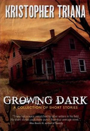 Growing Dark: A Collection of Short Stories image number 0