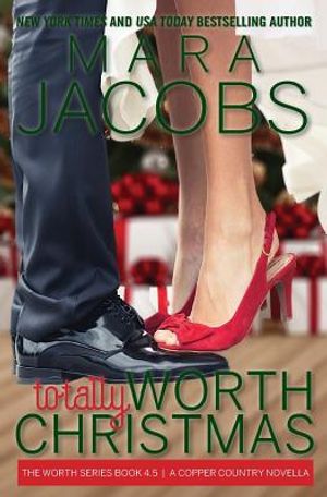 Totally Worth Christmas: The Worth Series Book 4.5: A Copper Country Novella image number 0