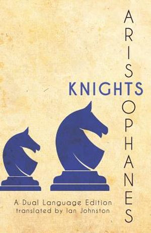 Aristophanes' Knights: A Dual Language Edition image number 0