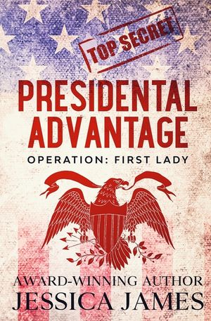 Presidential Advantage: Operation First Lady image number 0