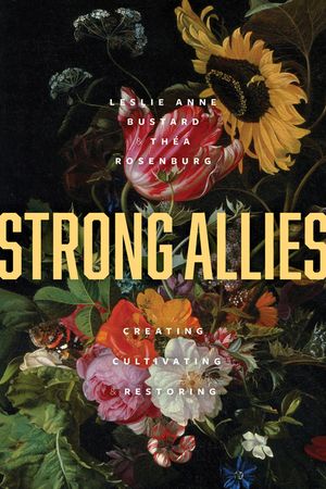 Strong Allies: Creating, Cultivating, Restoring image number 0