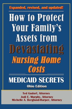How To Protect Your Family's Assets From Devastating Nursing Home Costs: Medicaid Secrets 2025 (Ohio Edition) image number 0