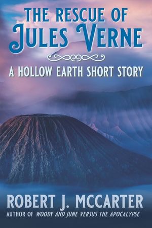 The Rescue of Jules Verne: A Hollow Earth Short Story image number 0