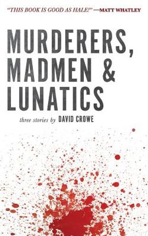 Murderers, Madmen & Lunatics image number 0