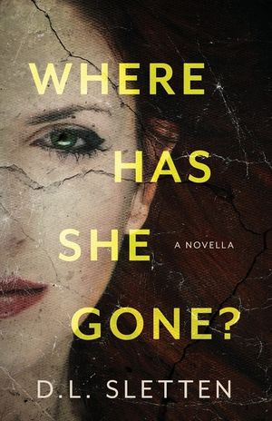 Where Has She Gone?: A Novella image number 0