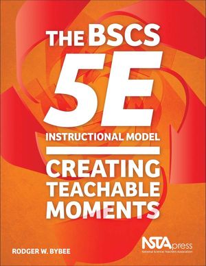 The BSCS Instructional Model : Creating Teachable Moments image number 0