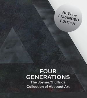 Four Generations: The Joyner / Giuffrida Collection of Abstract Art image number 0