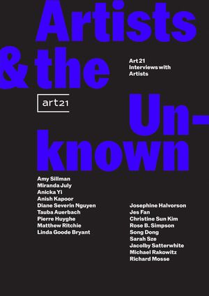 Artists and the Unknown: Art21 Interviews with Artists image number 0