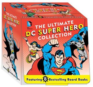 The Ultimate DC Super Hero Collection, 14: 8 Bestselling Board Books image number 0