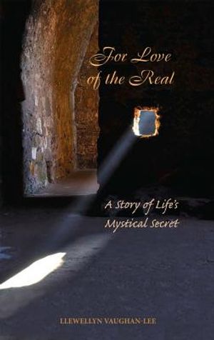 For Love of the Real: A Story of Life's Mystical Secret image number 0