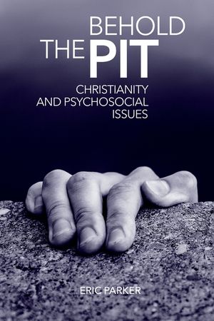 Behold The Pit: Christianity And Psychosocial Issues image number 0