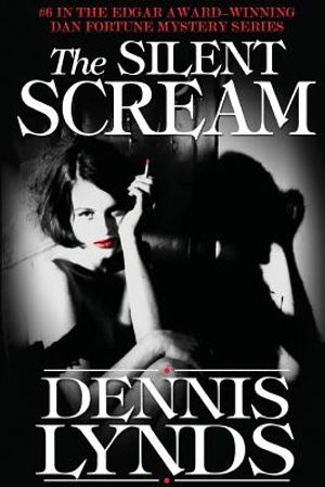 The Silent Scream: #6 in the Edgar Award-winning Dan Fortune mystery series image number 0