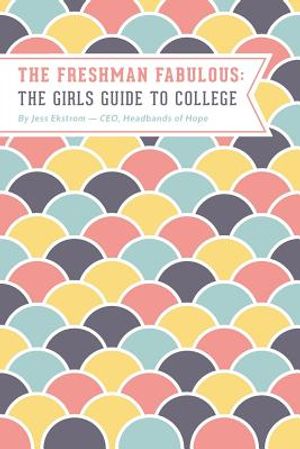 The Freshman Fabulous: The Girl's Guide to College image number 0