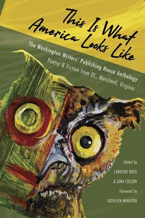 This Is What America Looks Like: The Washington Writers Publishing House Anthology image number 0